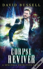 Corpse Reviver: An Uncanny Kingdom Urban