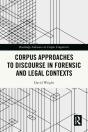 Corpus Approaches To Discourse In Forensic And Legal Contexts - Preview