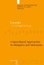 Corpus-Based Approaches To Metaphor And Metonymy - Preview