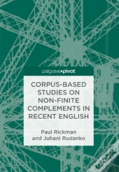 Corpus-Based Studies On Non-Finite Complements In Recent English