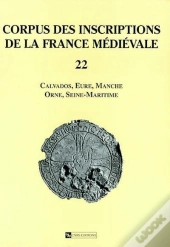 Corpus Des Inscriptions De La France Medievale T.22