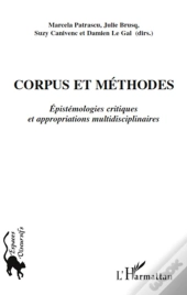Corpus Et Méthodes ; Epistémologies Critiques Et Appropriations Multidisciplinaires