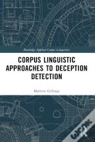 Corpus Linguistic Approaches To Deception Detection