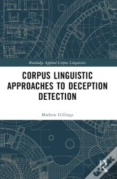Corpus Linguistic Approaches To Deception Detection