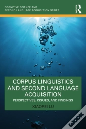 Corpus Linguistics And Second Language Acquisition