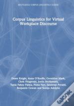 Corpus Linguistics For Virtual Workplace Discourse