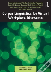 Corpus Linguistics For Virtual Workplace Discourse