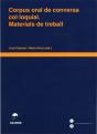Corpus Oral De Conversa Col·Loquial. Materials De Treball (Llibre + Cd-Rom) - Preview