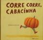 Corre Corre, Cabacinha - Preview