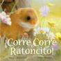 ¡Corre Corre Ratoncito! - Preview