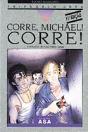 Corre, Michael ! Corre! - Preview