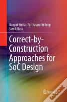 Correct-By-Construction Approaches For Soc Design