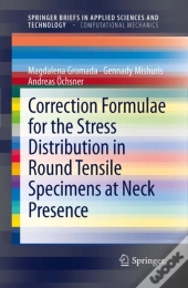 Correction Formulae For The Stress Distribution In Round Tensile Specimens At Neck Presence