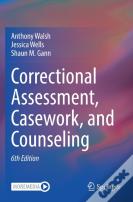 Correctional Assessment, Casework, And Counseling