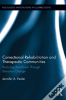 Correctional Rehabilitation And Therapeutic Communities