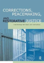 Corrections, Peacemaking And Restorative Justice - Preview