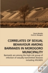 Correlates Of Sexual Behaviour Among Bar