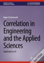 Correlation In Engineering And The Applied Sciences
