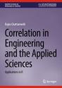 Correlation In Engineering And The Applied Sciences - Preview