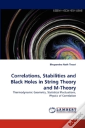 Capa do artigo Correlations, Stabilities And Black Holes In String Theory And M-Theory