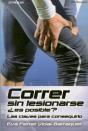 Correr Sin Lesionarse ¿Es Posible? - Preview