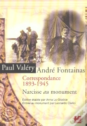 Capa do artigo Correspondance 1893-1945 ; Paul Valery Andre Fontainas ; Narcisse Au Monument