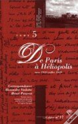 Capa do artigo Correspondance Alexandre Vialatte, Henri Pourrat, 1916-1959. Tome 5 : De Paris À Héliopolis