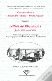 Correspondance Alexandre Vialatte - Henri Pourrat, 1916-1959 : Tome Ii : Lettres De Rhénanie I, Février 1922-Avril 1924