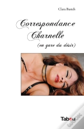 Correspondance Charnelle (En Gare Du Désir)