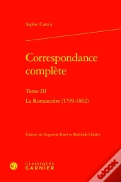 Capa do artigo Correspondance Complète Tome 3 : La Romancière (1799-1802)