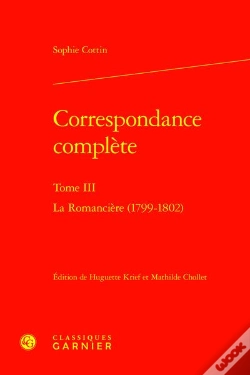 Capa do artigo Correspondance Complète Tome 3 : La Romancière (1799-1802)