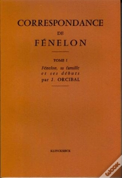 Capa do artigo Correspondance De Fénelon : Tome I : L'Abbé De Fénelon, Sa Famille, Ses Débuts