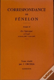 Capa do artigo Correspondance De Fénelon : Tome Iv : De L