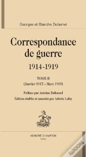 Correspondance De Guerre (1914-1919) Tome 2 ; Janvier 1917 - Mars 1919