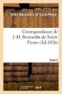 Correspondance De J.-H. Bernardin De Saint-Pierre. T. 2 - Preview