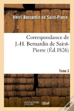 Capa do artigo Correspondance De J.-H. Bernardin De Saint-Pierre. T. 3