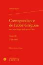 Correspondance De L'Abbe Gregoire Avec Son Clerge Du Loir-Et-Cher. Tome Iii - 17 - 1798-1800 - Preview