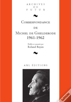 Capa do artigo Correspondance De Michel De Ghelderode Tome 10 : 1961 - 1962