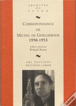 Capa do artigo Correspondance De Michel De Ghelderode Tome 7 : 1950 - 1953