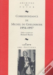 Correspondance De Michel De Ghelderode Tome 8 : 1954-1957