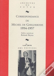 Capa do artigo Correspondance De Michel De Ghelderode Tome 8 : 1954-1957