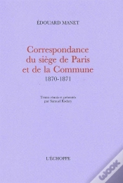 Capa do artigo Correspondance Du Siege De Paris Et De La Commune... : Textes Reunis Par Samuel Rodary