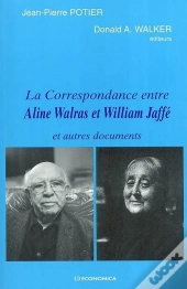 Correspondance Entre Aline Walras Et William Jaffe (La)