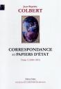 Correspondance Et Papiers D'Etat. Tome 1. (1650-1651) - Preview