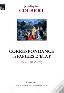 Capa do artigo Correspondance Et Papiers D'Etat. Tome 2. (1652-1657)