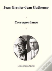 Correspondance Jean Grenier Jean Guehenno