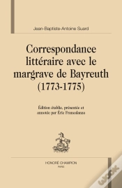 Capa do artigo Correspondance Littéraire Avec Le Margrave De Bayreuth (1773-1775)