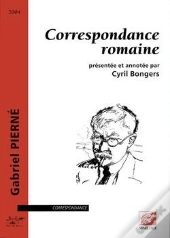 Correspondance Romaine ; Présentée Et Annotée Par Cyril Bongers