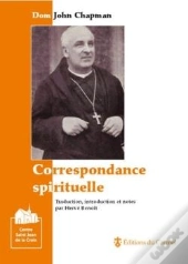 Correspondance Spirituelle ; Dom John Chapman