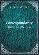 Correspondance Tome 1. 1607-1639
